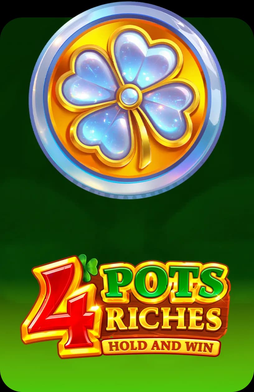 4 Pots Riches: Hold and Win