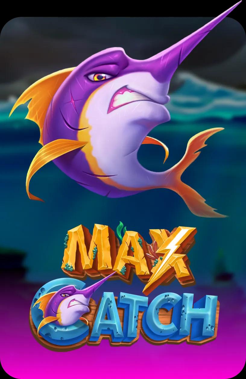 Max Catch – Reel, Spin, and Land the Biggest Fish of All